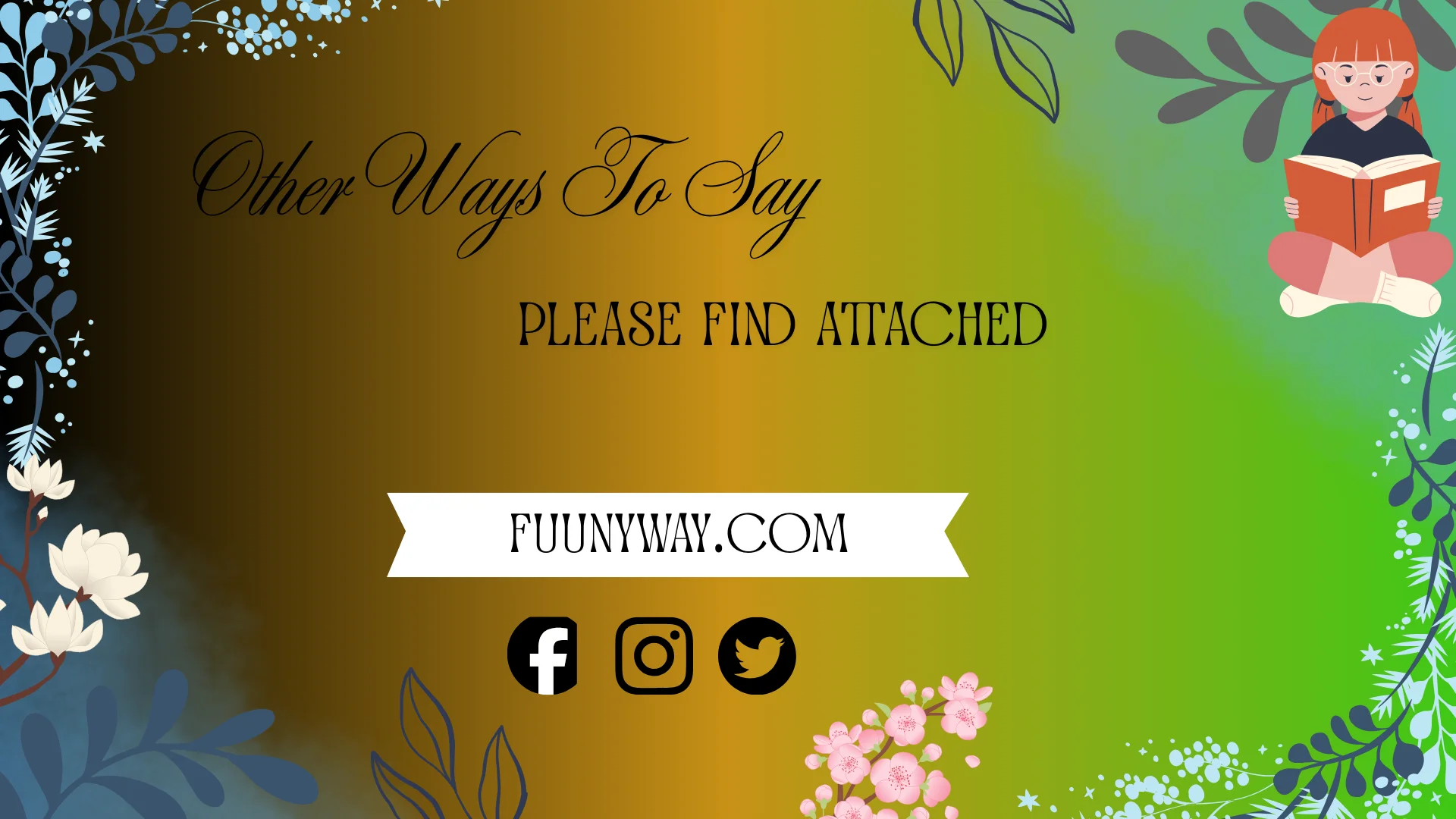 other ways to say please find attached