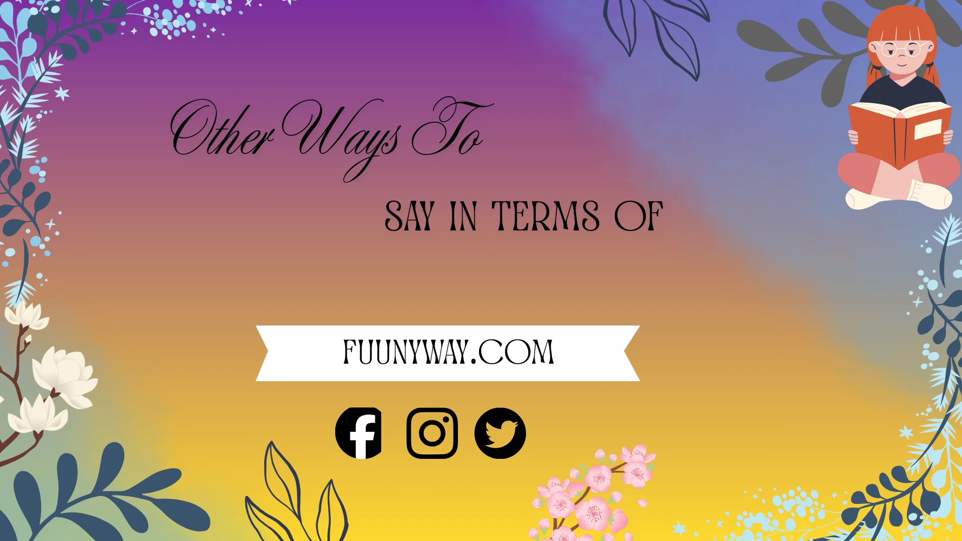 other ways to say in terms of