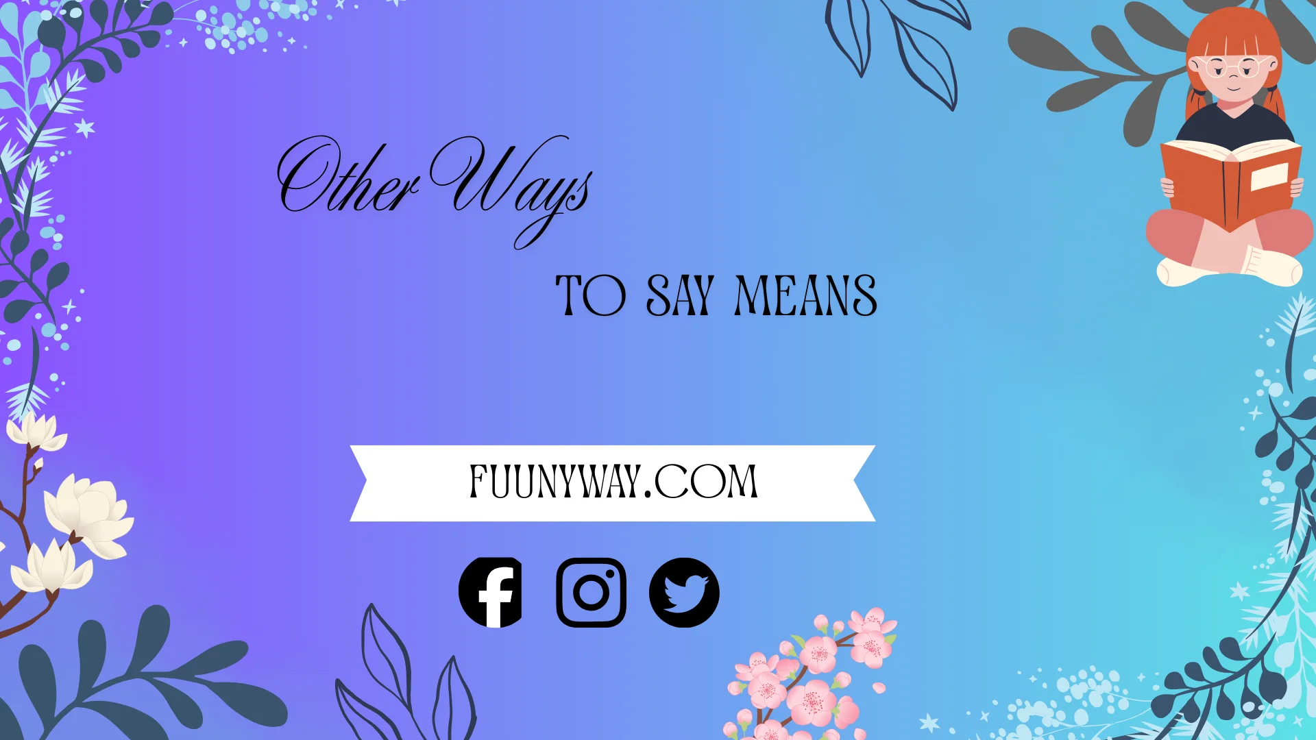 other ways to say means