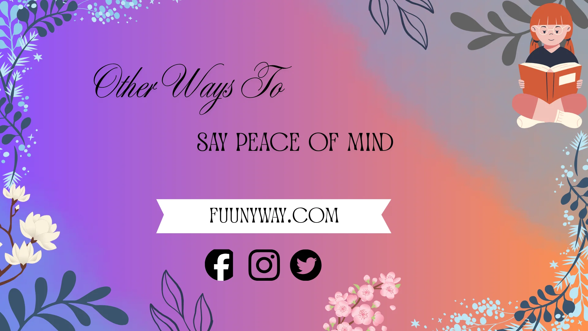 other ways to say peace of mind