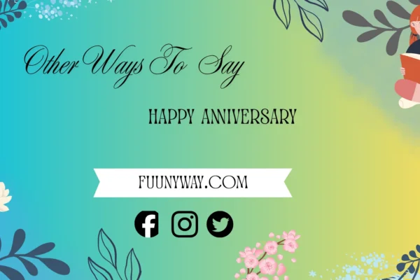other ways to say happy anniversary