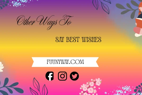 other ways to say best wishes
