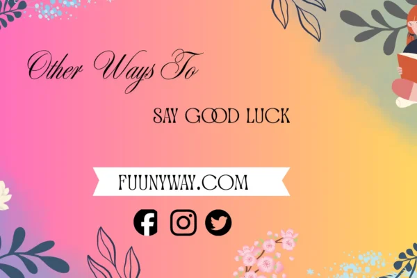 other ways to say good luck