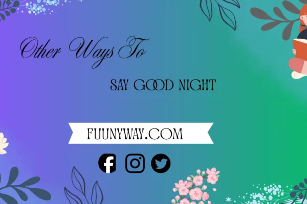 Other Ways to Say Good Night