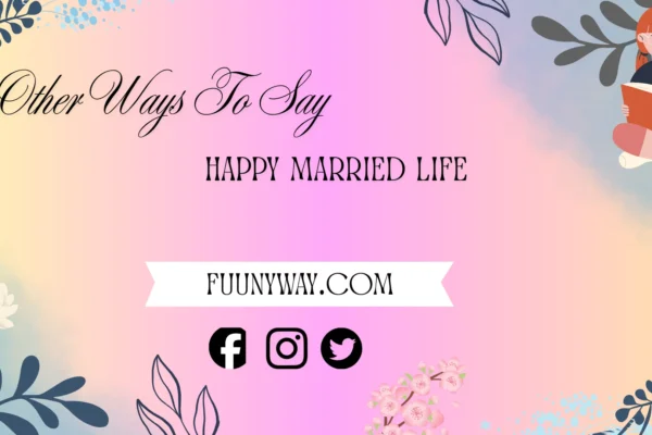 other ways to say happy married life