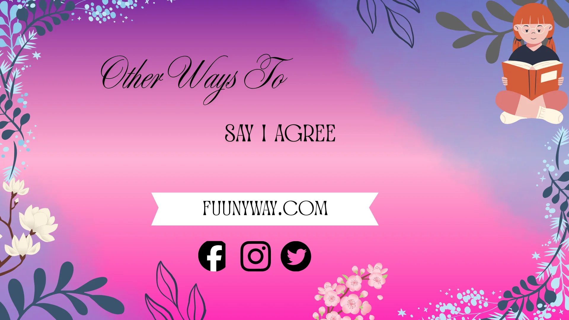 other ways to say I agree