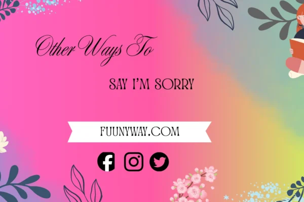 other ways to say I’m sorry