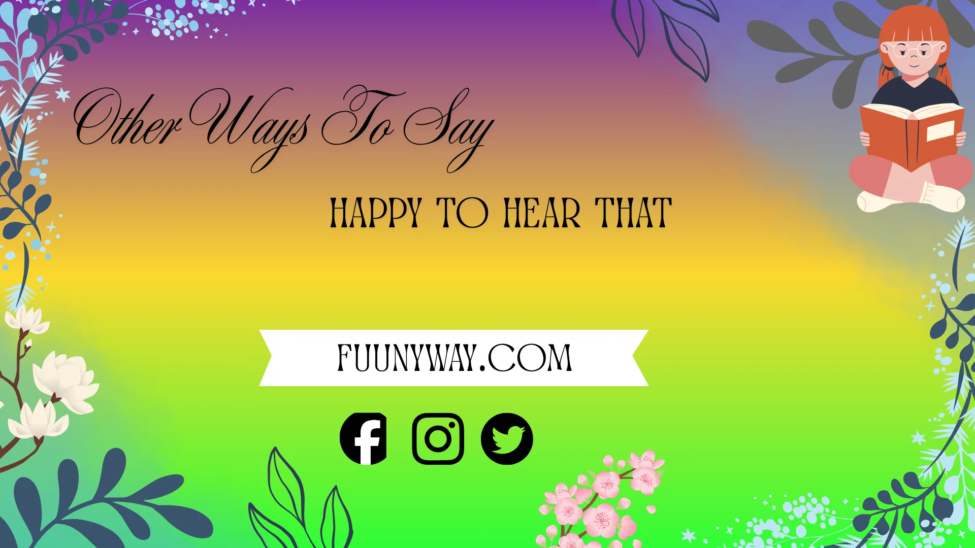 other ways to say happy to hear that