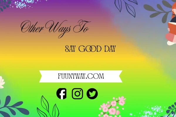 other ways to say good day