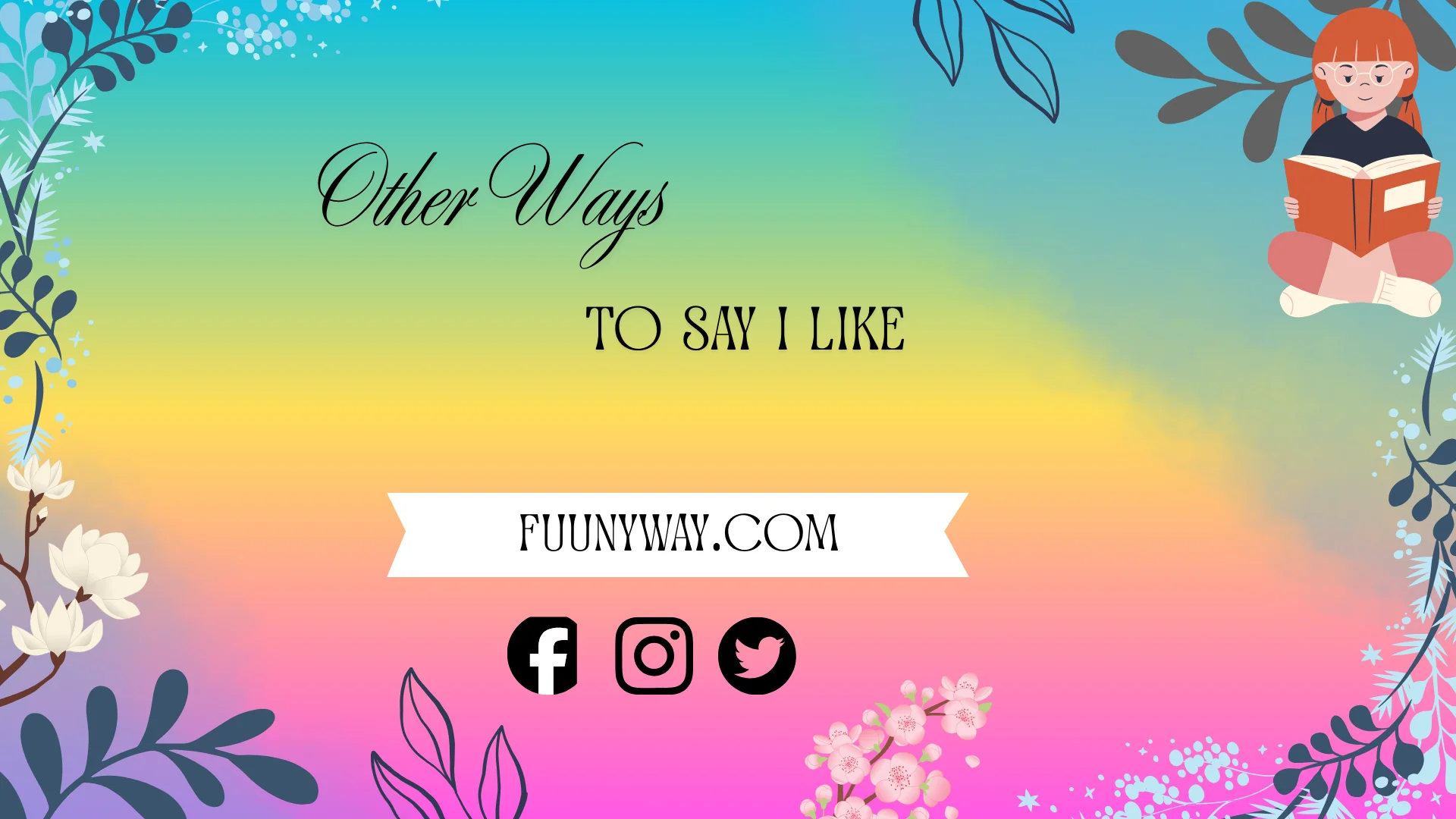 other ways to say I like