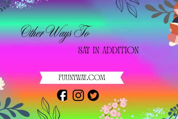 other ways to say in addition