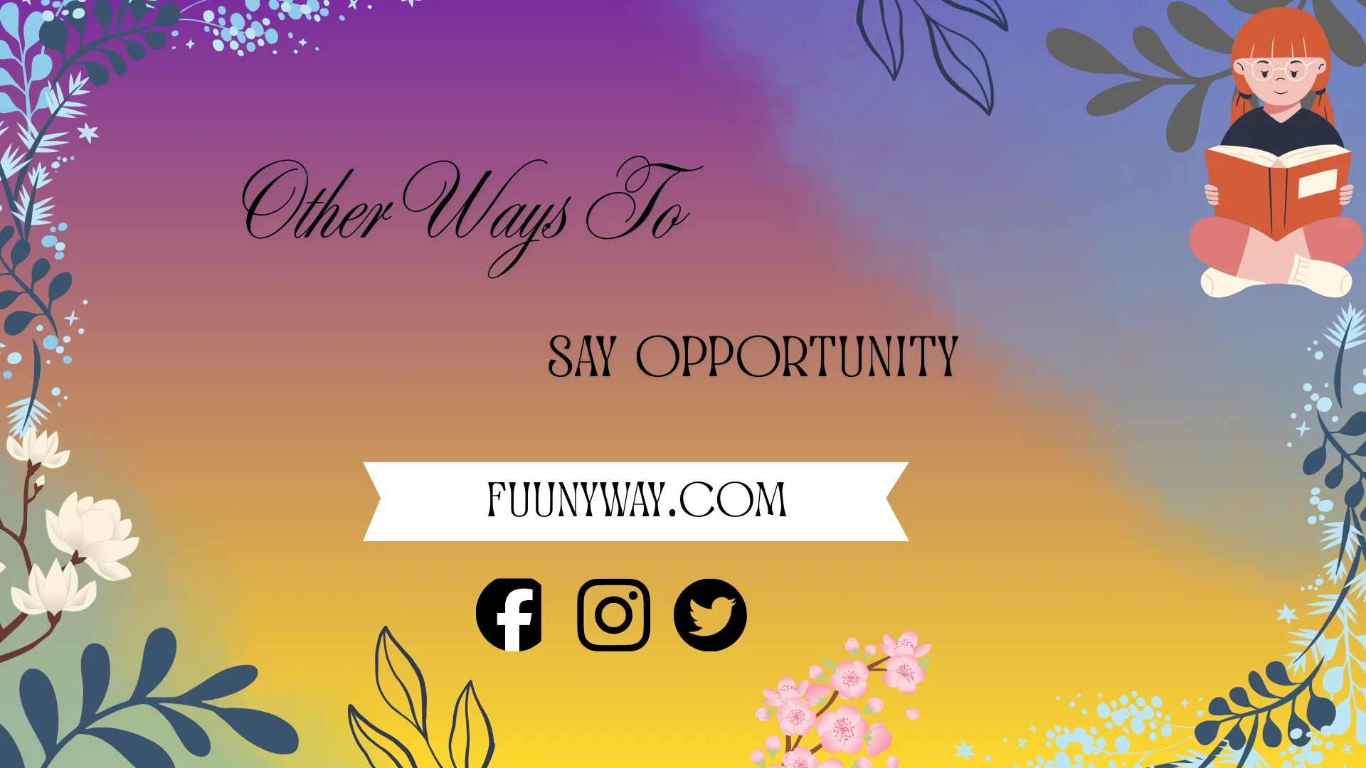 other ways to say opportunity