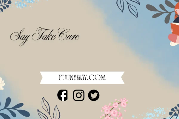 other ways to say take care