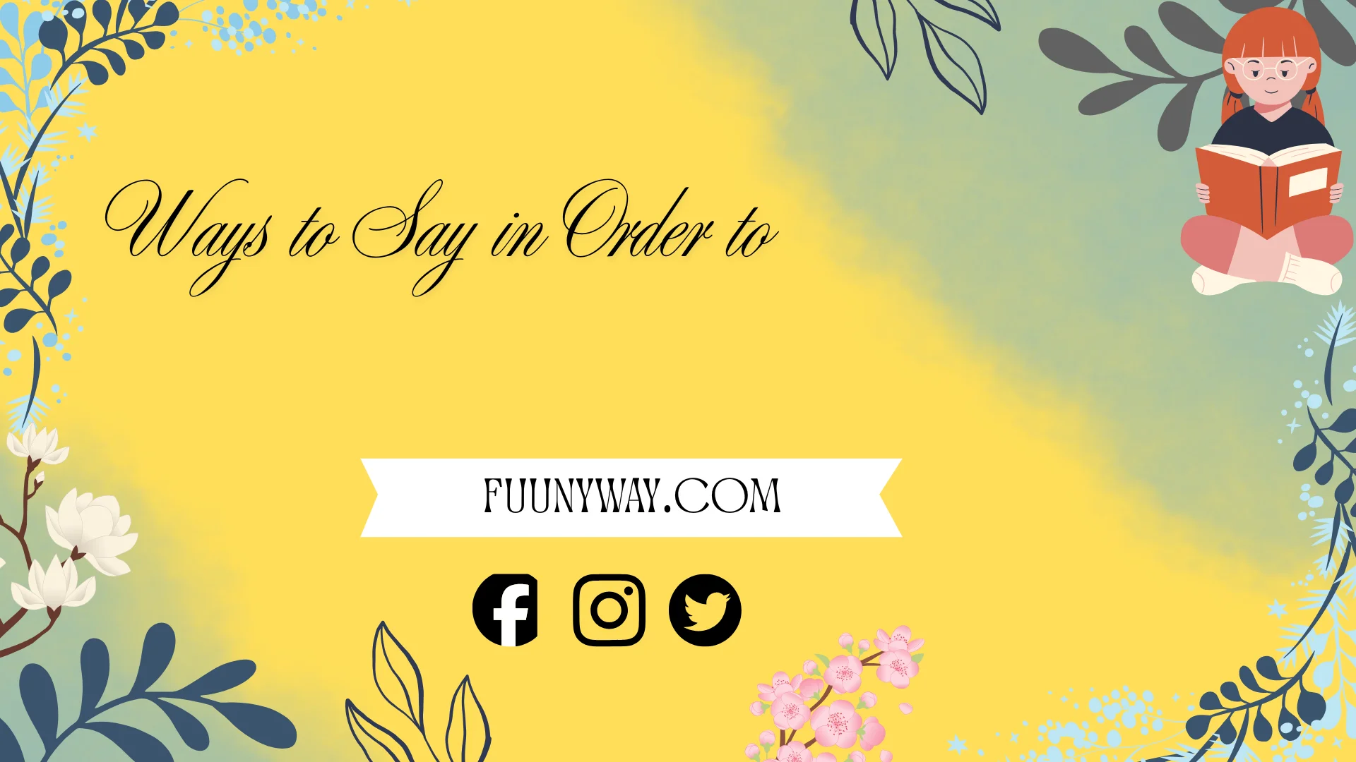 ways to say in order to