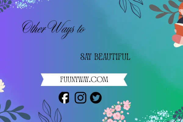 other ways to say beautiful