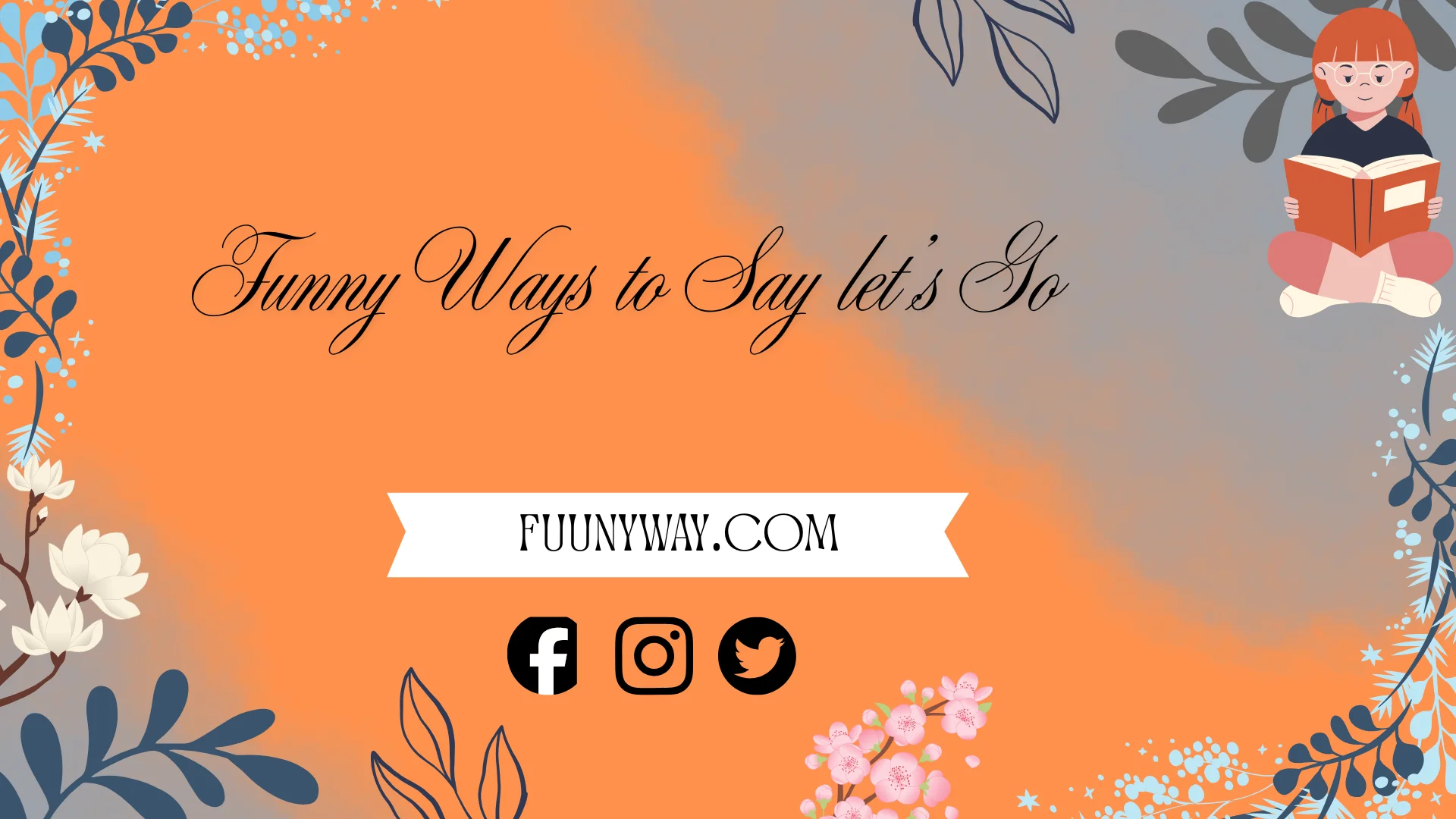 funny ways to say let’s go