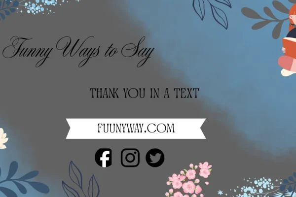funny ways to say thank you in a text