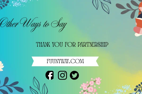 other ways to say thank you for partnership