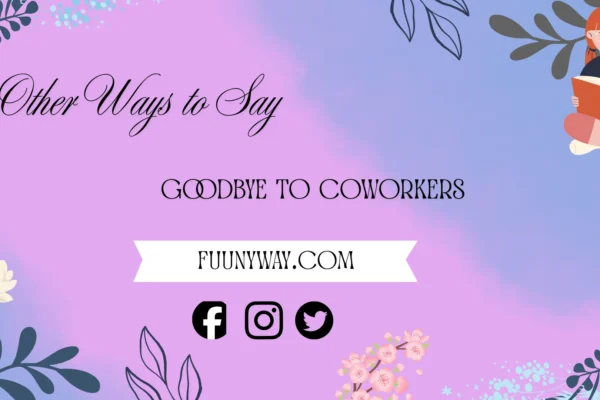 funny ways to say goodbye to coworkers