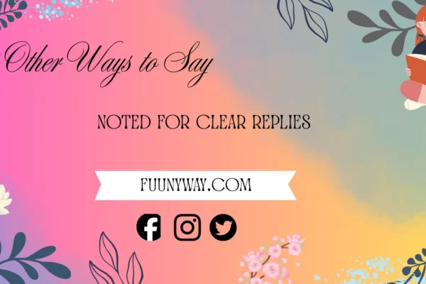 other ways to say noted for clear