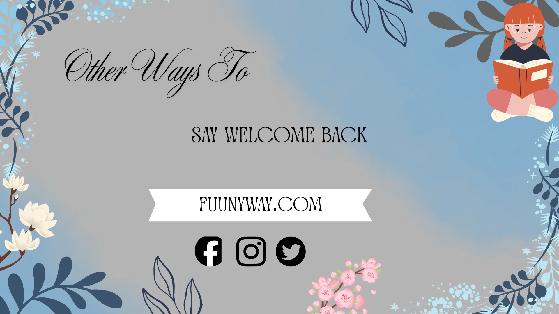 other ways to say welcome back