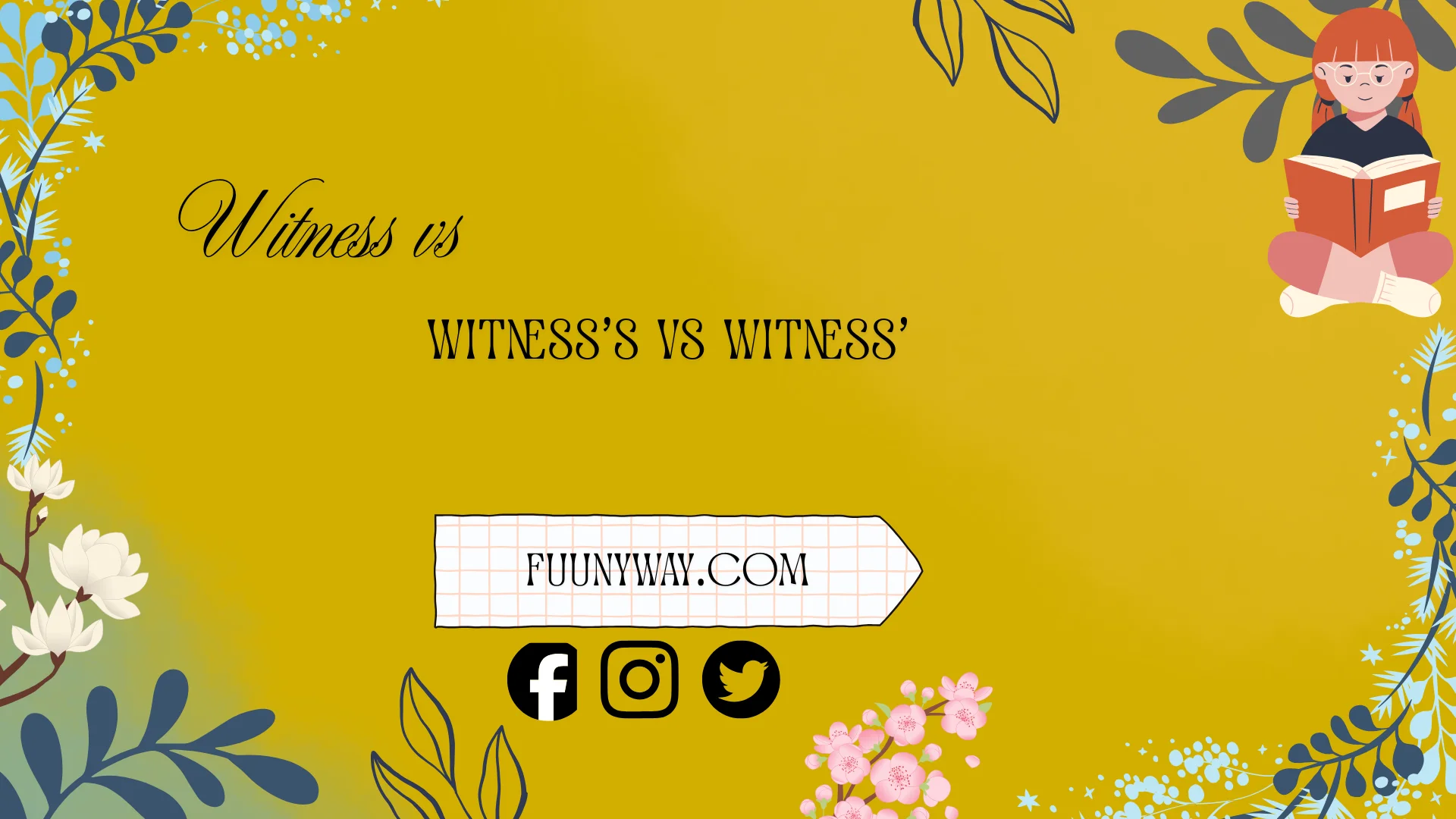 witness vs witness’s vs witness