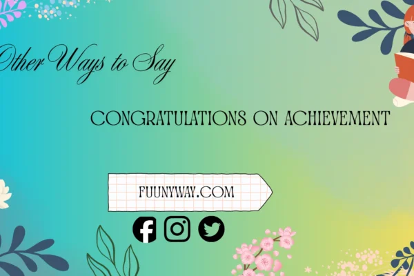 other ways to say congratulations on achievement