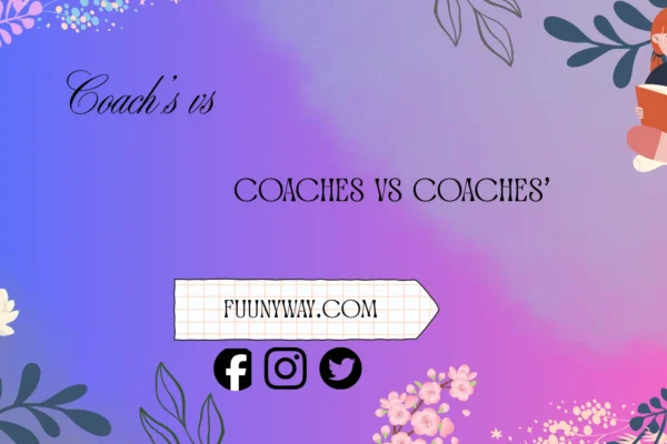 coach’s vs coaches vs coaches’