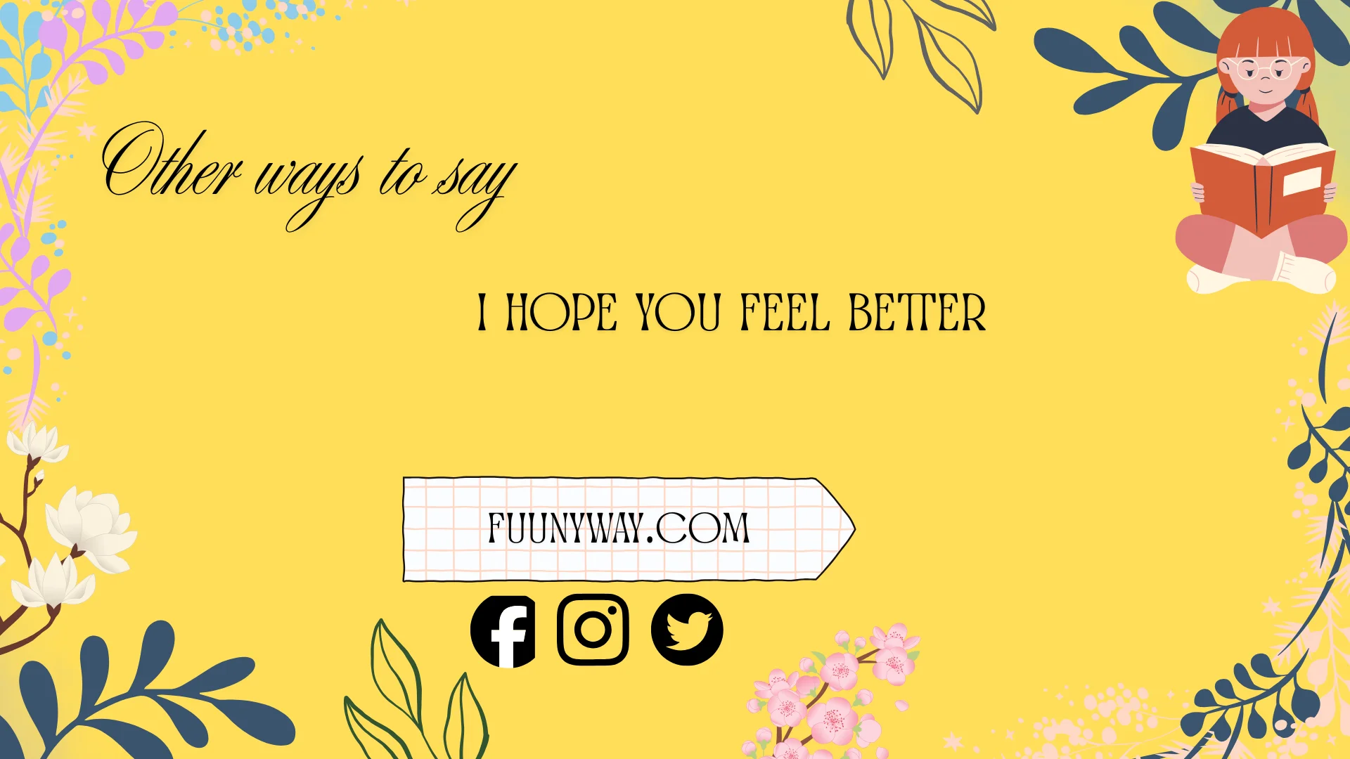 other ways to say I hope you feel better