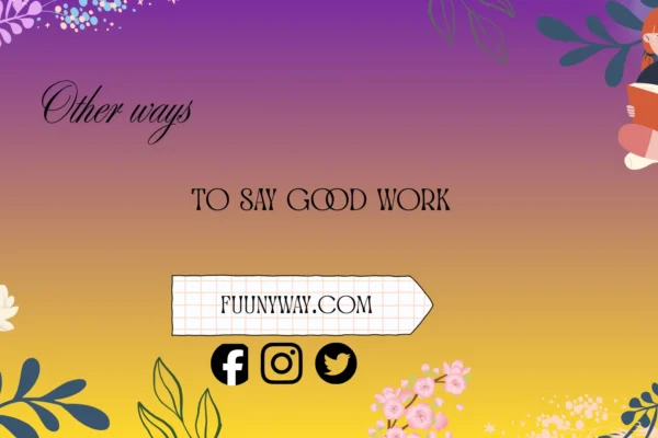 other ways to say good work