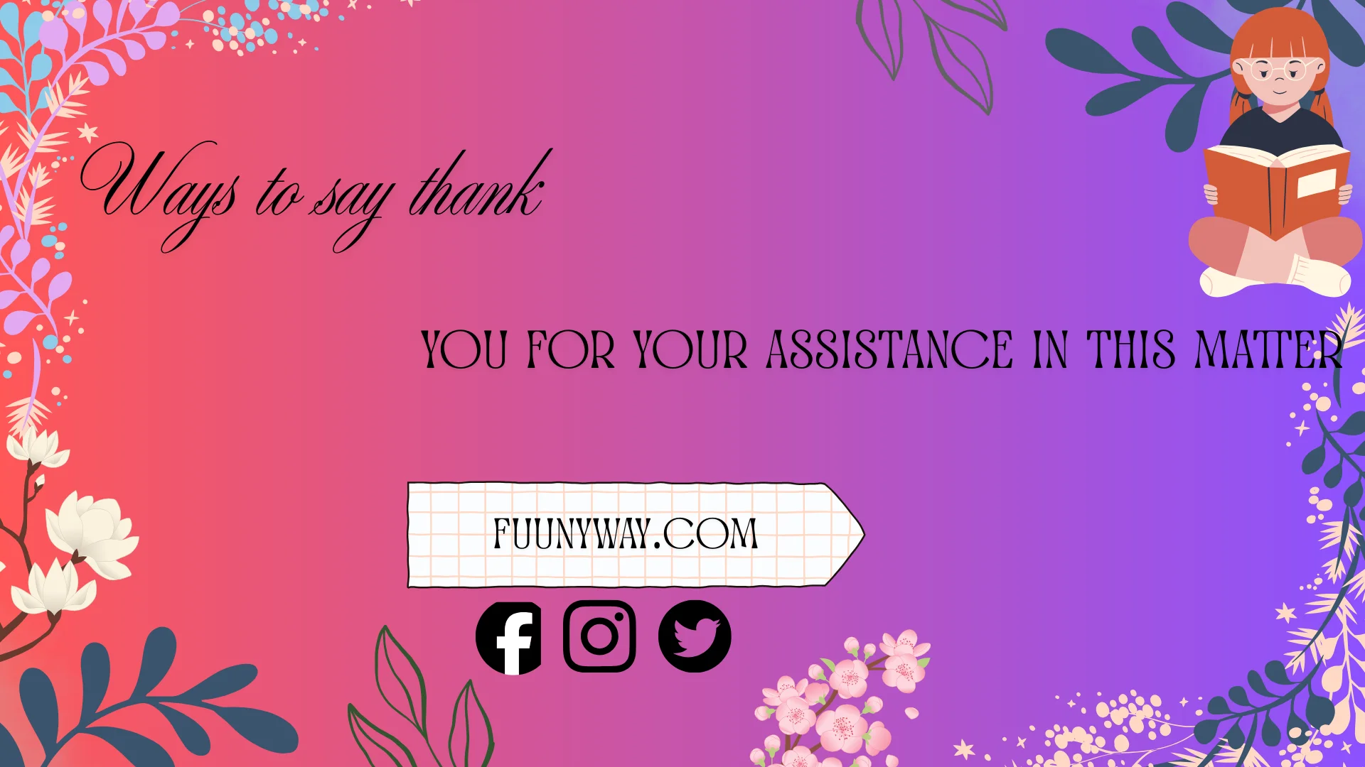 ways to say thank you for your assistance in this matter