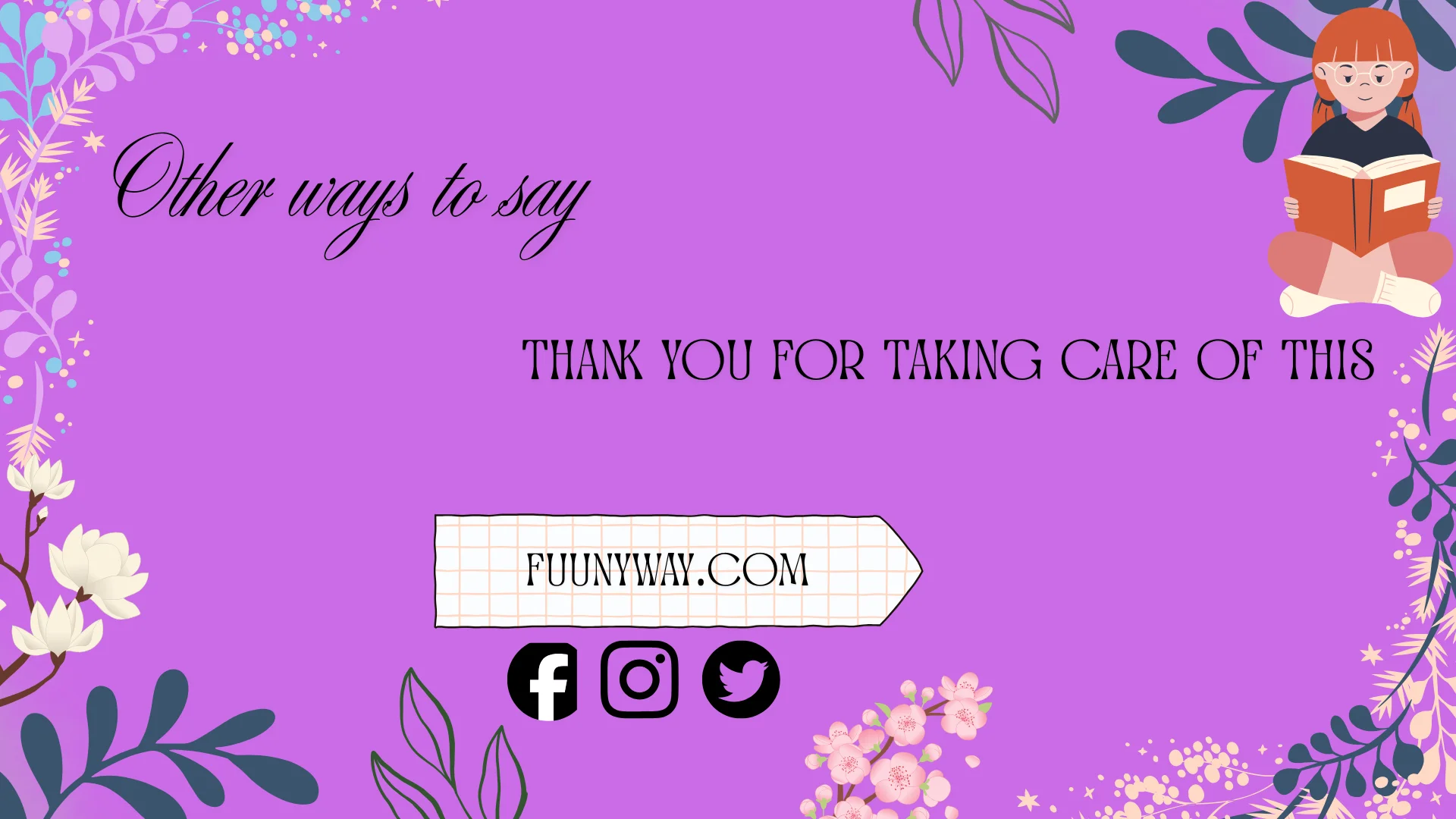other ways to say thank you for taking care of this