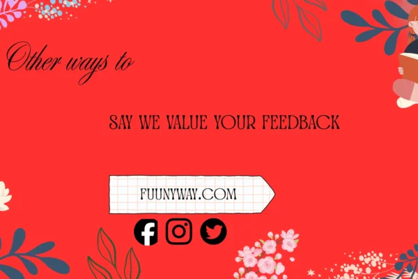 other ways to say we value your feedback