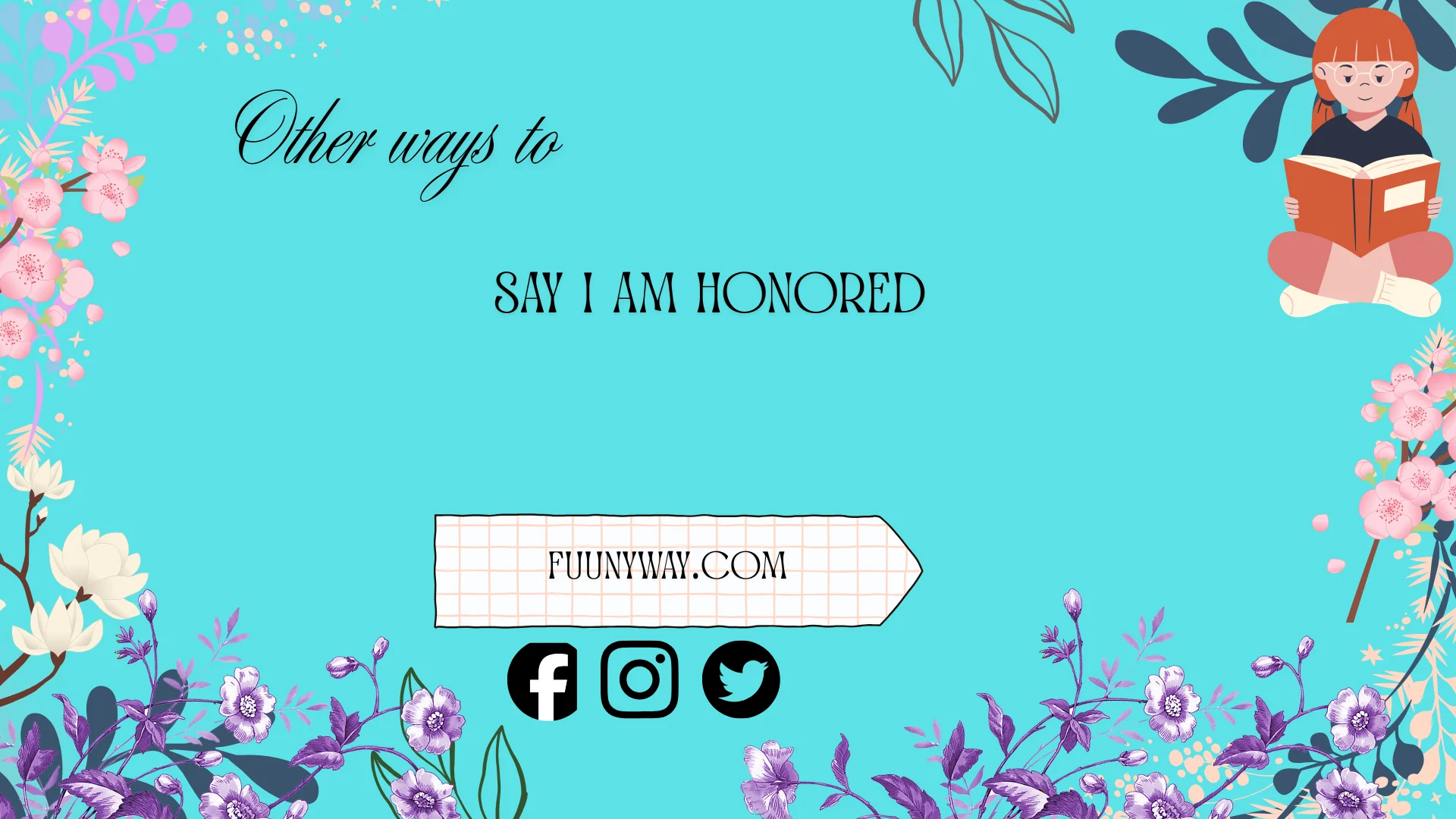 other ways to say I am honored