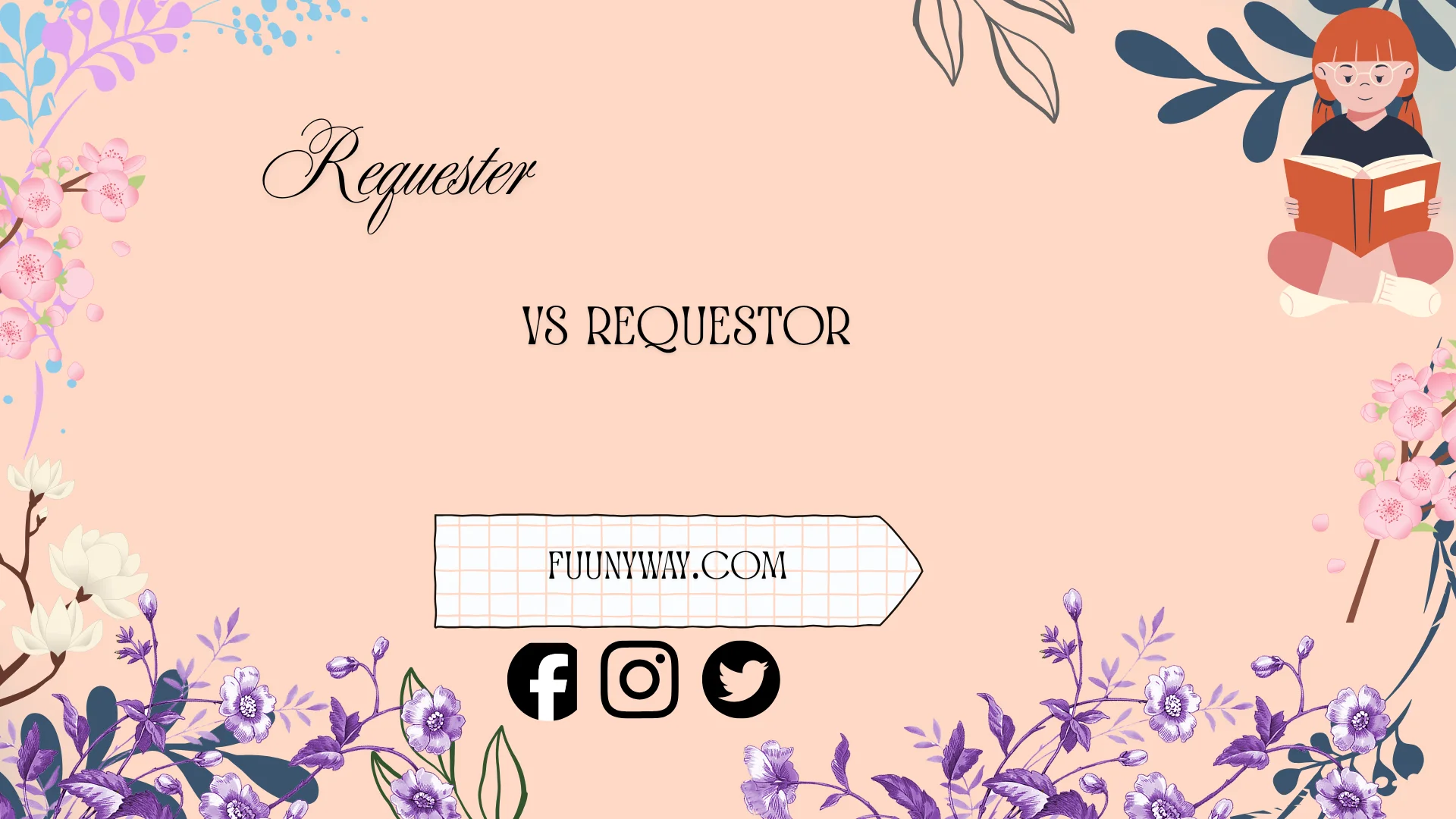 requester vs requestor