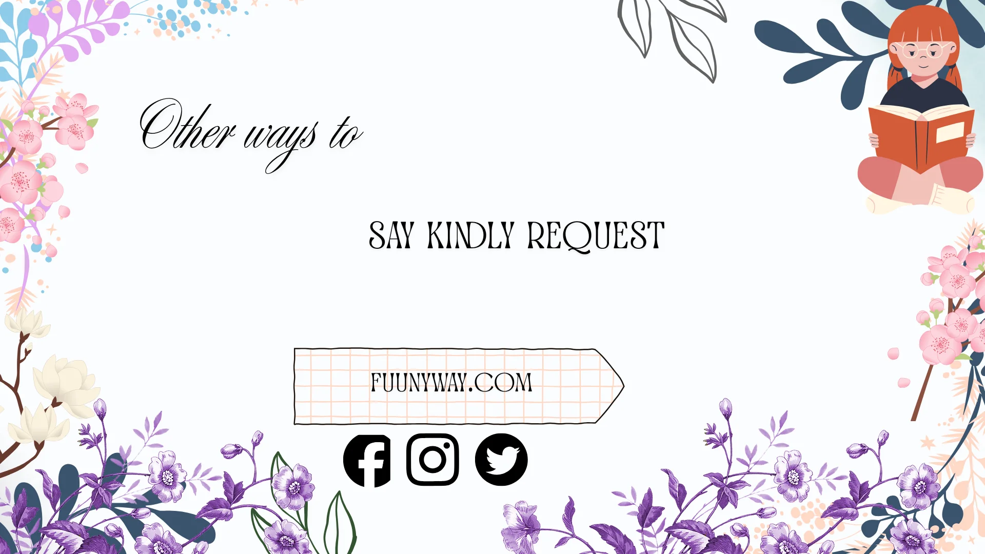 kindly request alternatives