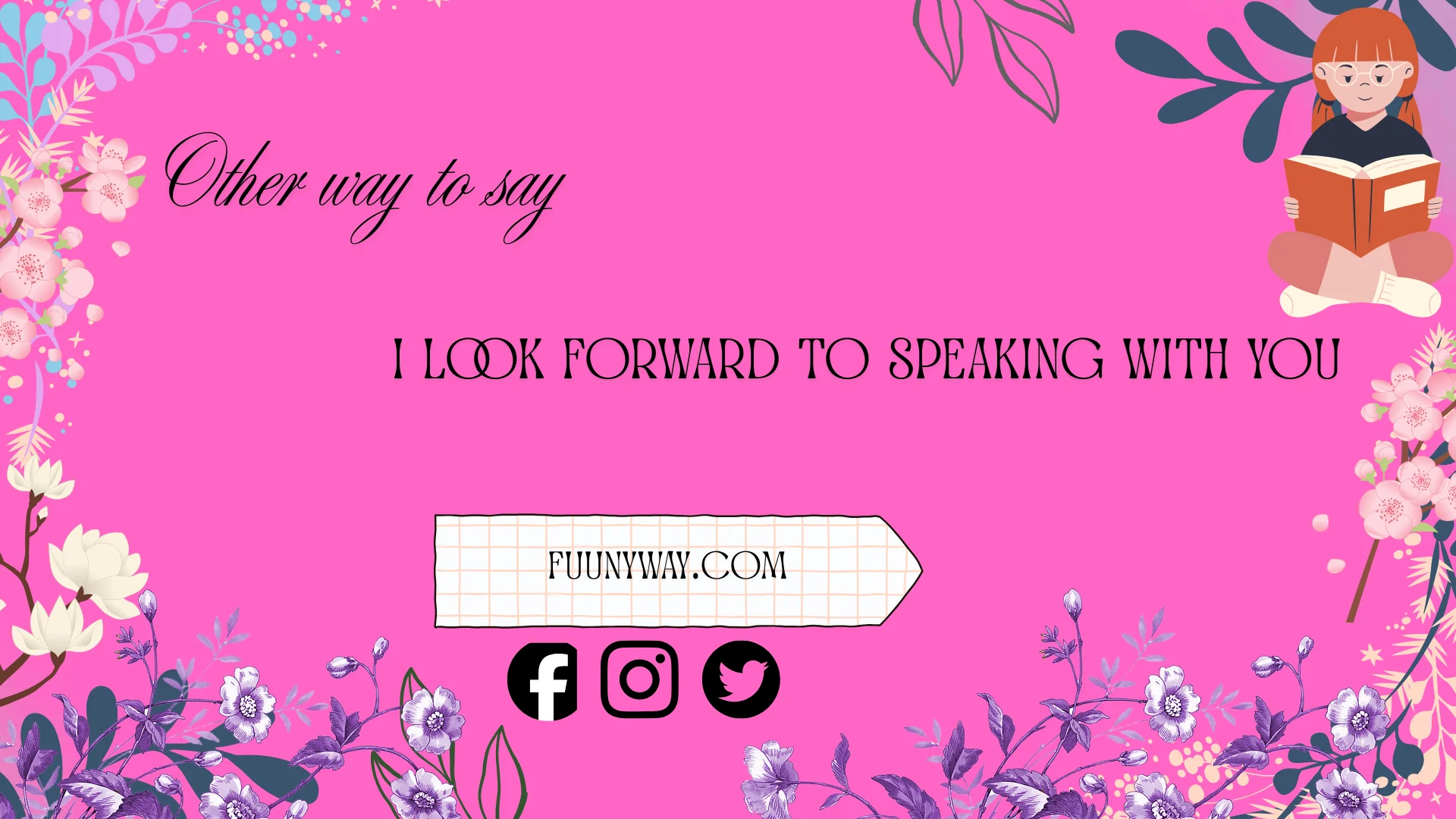 other ways to say I look forward to speaking with you
