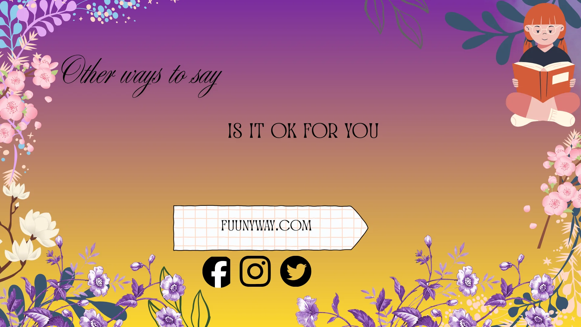 other ways to say is it ok for you