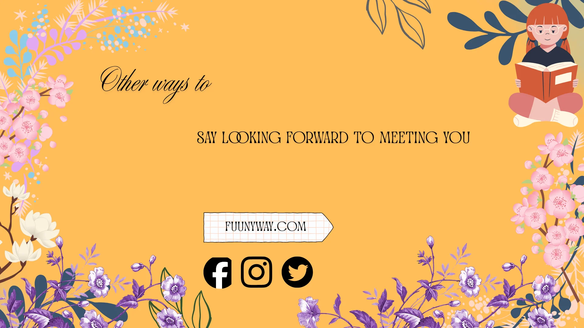 other ways to say looking forward to meeting you ⭐