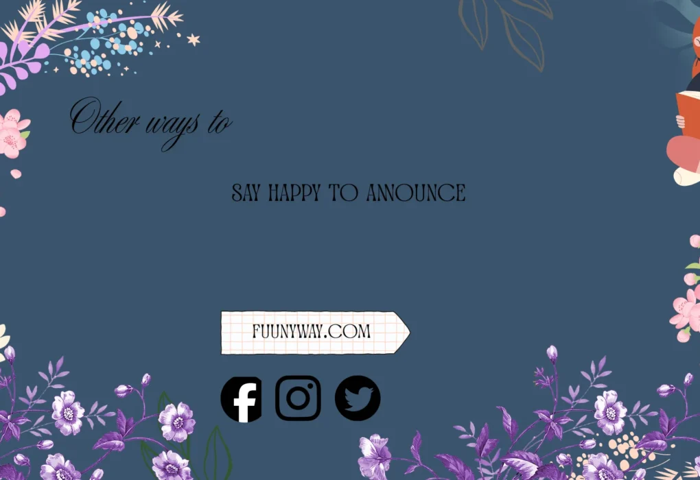 other ways to say happy to announce