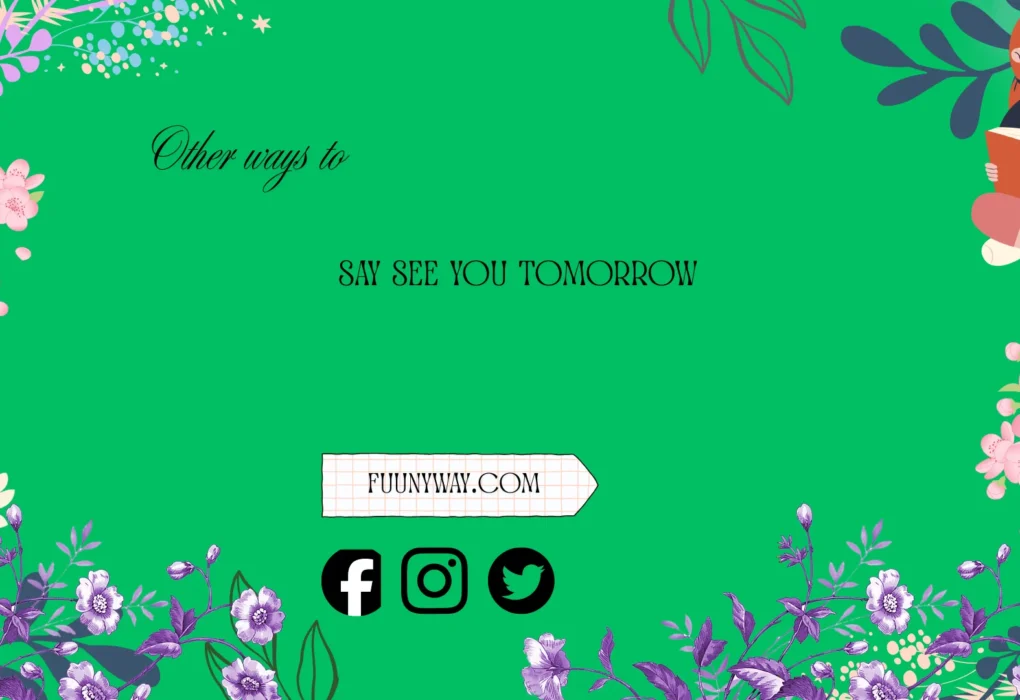 other ways to say see you tomorrow