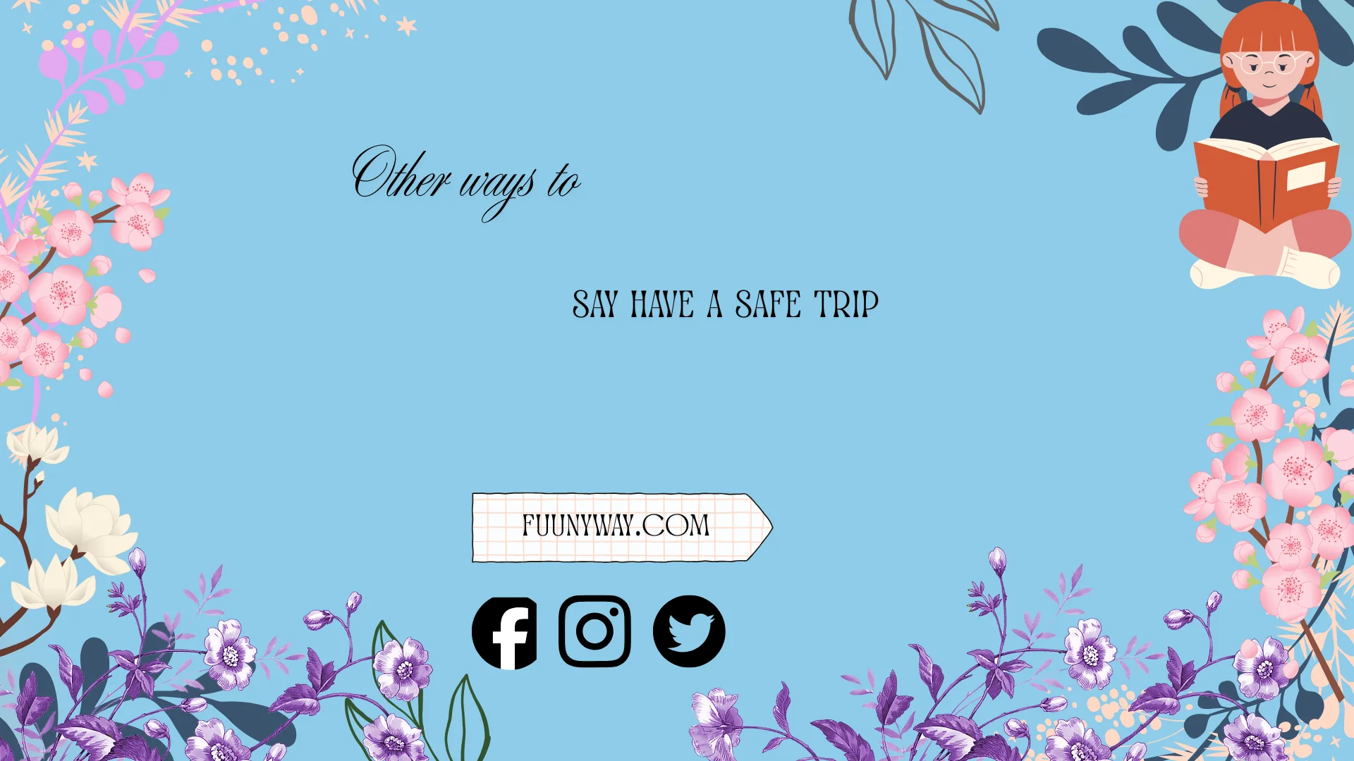 other ways to say have a safe trip