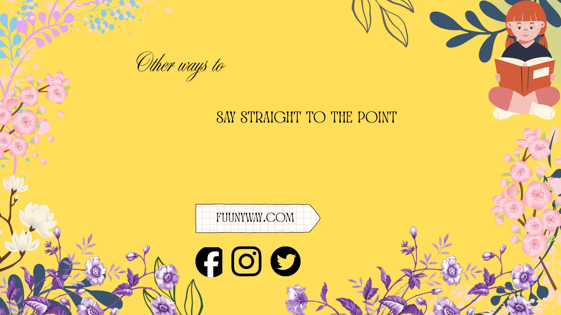 other ways to say straight to the point