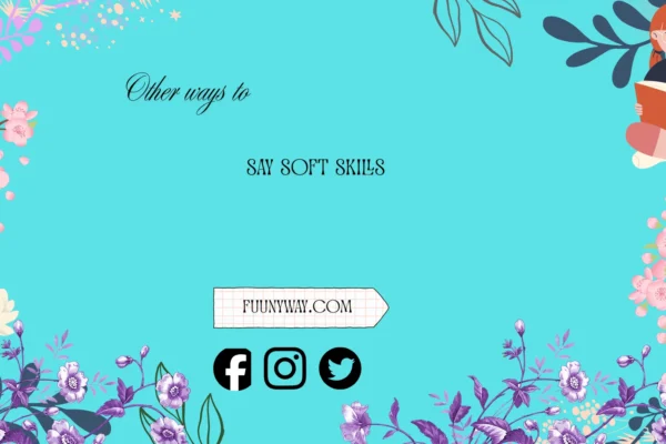 other ways to say soft skills