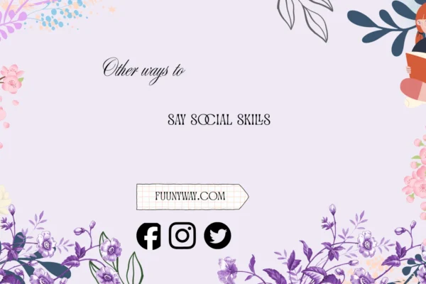 other ways to say social skills