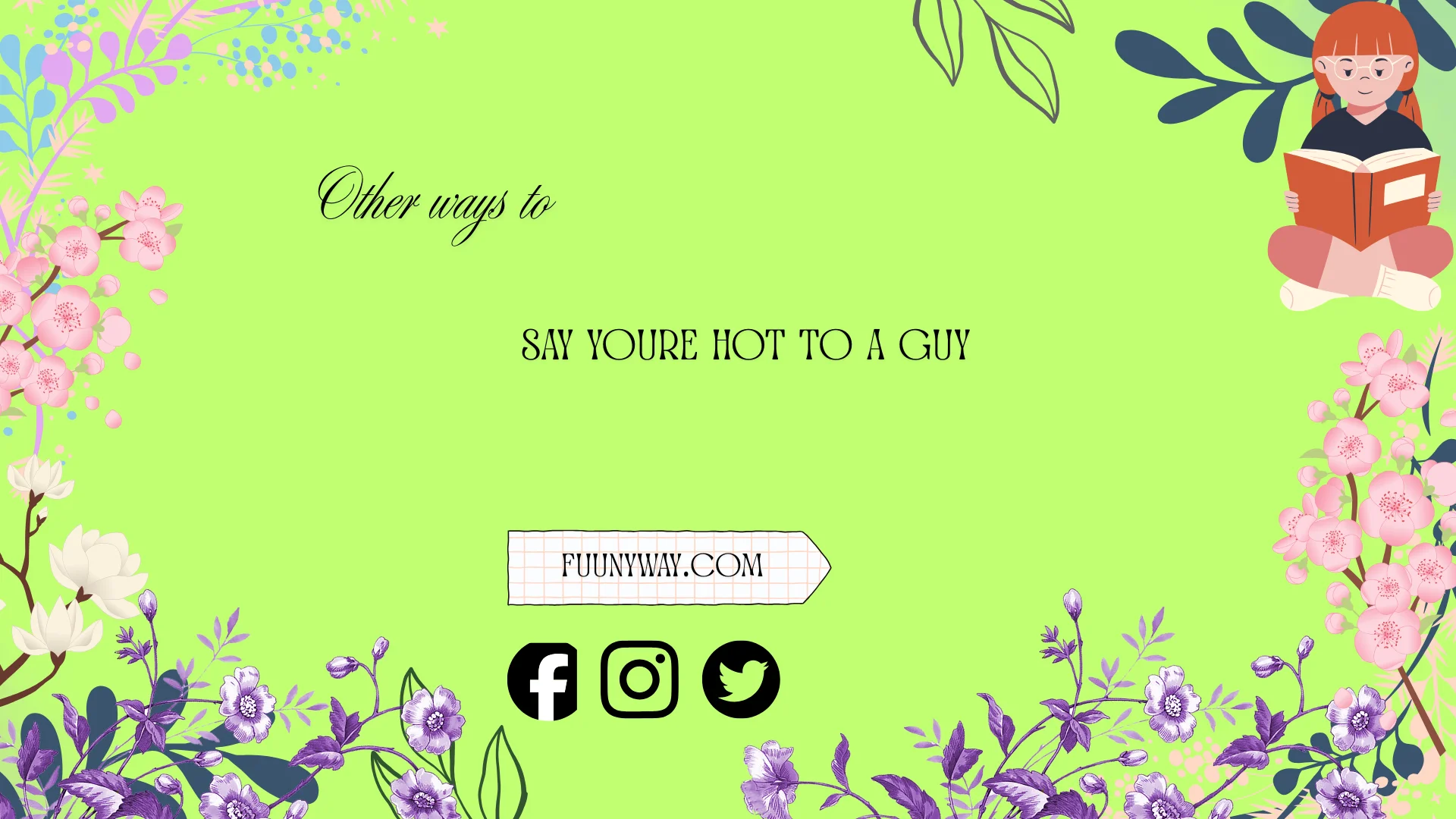 other ways to say you're hot to a guy