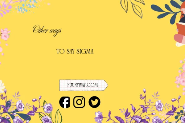 other ways to say sigma