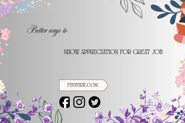better ways to show appreciation for a great job