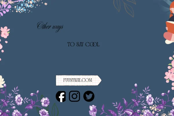 other ways to say cool