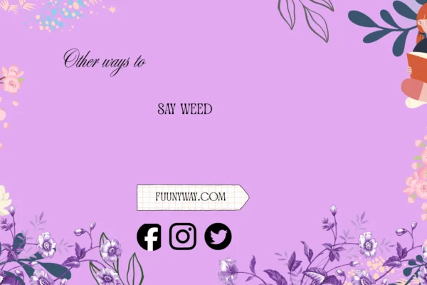 other ways to say weed